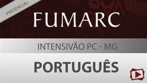 [Curso presencial: Intensivão de Português para o Concurso da PC-MG / Fumarc - Professora Flávia Rita]