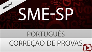 [Curso on-line: Português - Correção de Provas para o concurso da Secretaria Municipal de Educação de São Paulo - SME SP / VUNESP - Professora Flávia Rita]