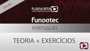 [Aula Gratuita: Português - Teoria + Exercícios para concurso concursos da banca FUNDATEC - Professora Flávia Rita]