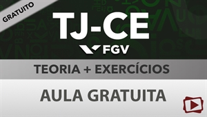 [Aula Gratuita: Português - Teoria + Exercícios para o concurso do Tribunal de Justiça do Ceará - TJCE / FGV - Professora Flávia Rita]