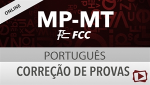 [Curso on-line: Português - Correção de Provas para o concurso de Promotor do Ministério Público do Mato Grosso - MPMT / FCC - Professora Flávia Rita]