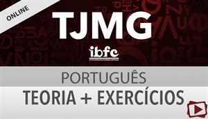 [Curso on-line: Português - Teoria + Exercícios para o concurso do TJMG 2ª Instância - Professora Flávia Rita]
