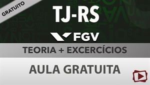 [Aula Gratuita: Português - Teoria + Exercícios para o concurso do Tribunal de Justiça do Rio Grande do Sul - TJRS / FGV ]