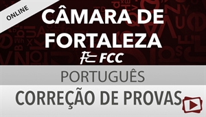 [Curso on-line: Português - Correção de Provas para o concurso da Câmara Municipal de Fortaleza / FCC]