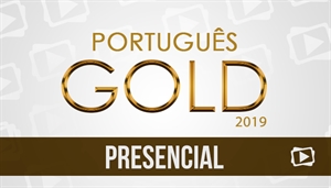 [Curso presencial: Português Gold para Concursos 2019 - Professora Flávia Rita]