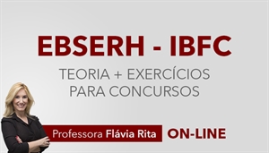 [Curso on-line: Português - Teoria + Exercícios para o concurso da EBSERH 2019 - IBFC - Professora Flávia Rita]