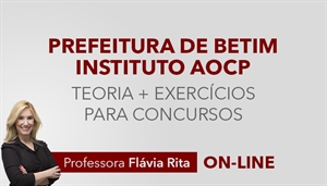 [Curso on-line: Português - Teoria + Exercícios para o concurso da Prefeitura de Betim / Instituto AOCP - Professora Flávia Rita]