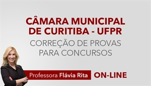 [Curso on-line de Português - Correção de Provas para o concurso da Câmara Municipal de Curitiba CMC - UFPR - Professora Flávia Rita]