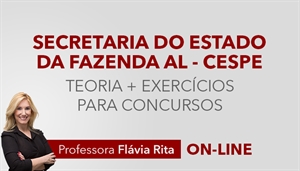 [Curso on-line de Português - Teoria + Exercícios para concurso da Secretaria de Estado da Fazenda de Alagoas SEFAZ AL - CESPE - Auditor - Professora Flávia Rita ]