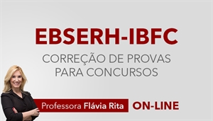[Curso on-line: Português - Correção de Provas para concurso da EBSERH - IBFC - Professora Flávia Rita ]