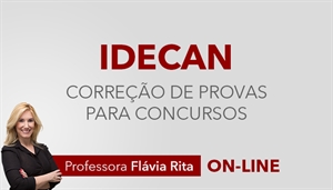 [Curso on-line: Português - Correção de Provas de concursos da banca IDECAN - Professora Flávia Rita INA]