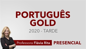 [Curso presencial: Português Gold para Concursos 2020 (TARDE) - Professora Flávia Rita]