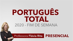 [Curso presencial: Português Total para Concursos 2020 (FIM DE SEMANA) - Professora Flávia Rita]