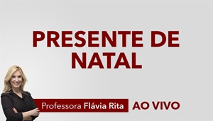 [Curso de Português - Presente de Natal - Ao Vivo / 2019 - Professora Flávia Rita]
