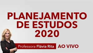 [Planejamento de estudos para concursos em 2020 - Edição Especial - Professora Flávia Rita]