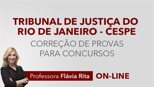 [RETA FINAL: Exercícios/Correção de Provas para o concurso do Tribunal de Justiça do Rio de Janeiro - TJRJ/CESPE]