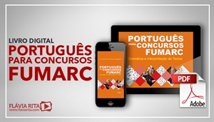 [Livro Digital Português para Concursos FUMARC - Professora Flávia Rita]