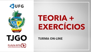 [Curso on-line de Português - Teoria + Exercícios para o Concurso Tribunal de Justiça de Goiás - TJGO / UFG - Professora Flávia Rita ]