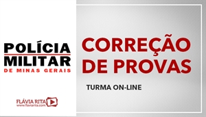 [Curso on-line: Português - Correção de provas para concursos da Polícia Militar de Minas Gerais/ PMMG - Professora Flávia Rita]