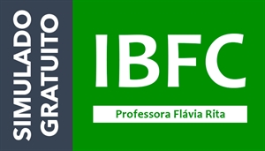 [SIMULADO IBFC - 2023 - 20 questões de provas anteriores da banca IBFC - Comentadas em vídeo.]