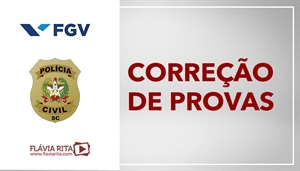 [Português - FGV - Correção de Provas - Polícia Civil do Estado de Santa Catarina / PCSC - Professora Flávia Rita]