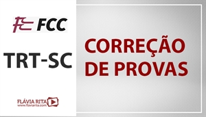 [Português - FCC - Correção de Provas - Tribunal Regional do Trabalho de Santa Catarina (12º Região) / TRT SC - Professora Flávia Rita]
