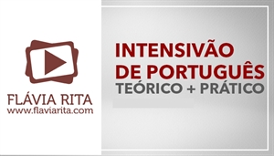 [Português - Intensivão Teórico + Prático de Português para Concursos - Professora Flávia Rita]