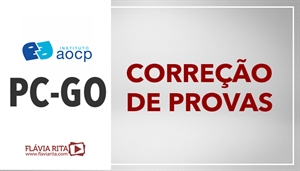 [Português -  Instituto AOCP - Correção de Provas - Polícia Civil de Goiás / PCGO - Professora Flávia Rita]