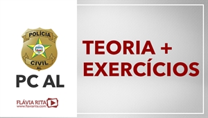 [Português - CEBRASPE - Teoria + Exercícios - Polícia Civil de Alagoas / PCAL - Professora Flávia Rita]