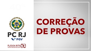 [Português - Exercícios/Correção de Provas de Português para concurso da Polícia Civil do Rio de Janeiro - PCRJ/FGV - Professora Flávia Rita]