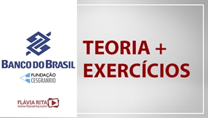 [Português - Teoria + Exercícios para o Concurso Banco do Brasil - BB / CESGRANRIO - Professora Flávia Rita]