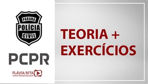 [Português - Teoria + Exercícios - Polícia Civil do Paraná - PCPR - UFPR - Professora Flávia Rita]