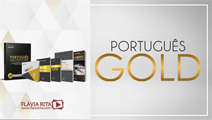 [PORTUGUÊS GOLD para Concursos - Professora Flávia Rita]