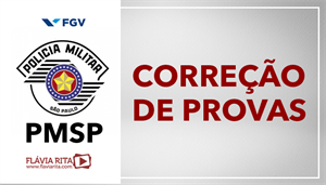 [Português - FGV - Correção de Provas - Polícia Militar de São Paulo / PMSP - Professora Flávia Rita]